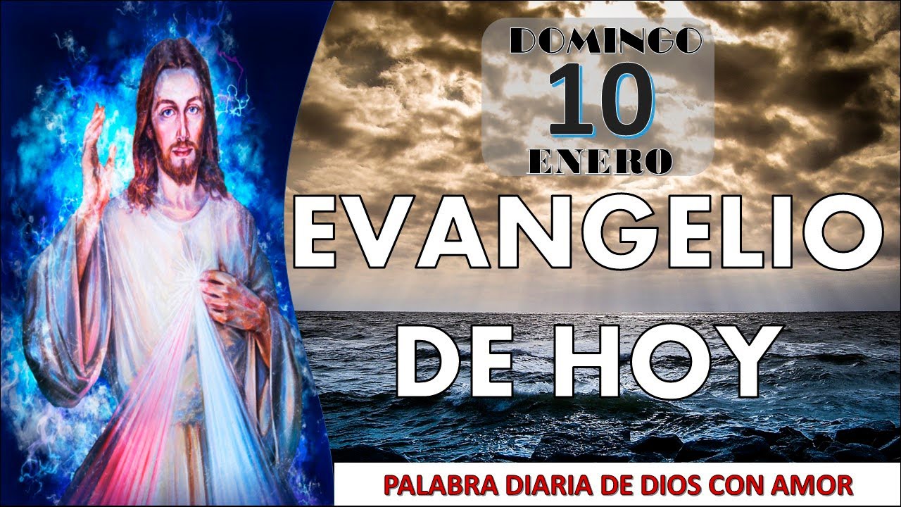 Evangelio del día domingo 10 de enero “ Tú eres mi Hijo amado ” - YouTube