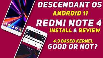 Android 11 - Descendant OS XI Rom For Redmi Note 4 | Good Or Not? | 4.9 Kernel | Install & Review