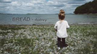 Bread - Aubrey (with lyrics)