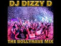 THE BOLLYRAVE MIX   DJ DIZZY D