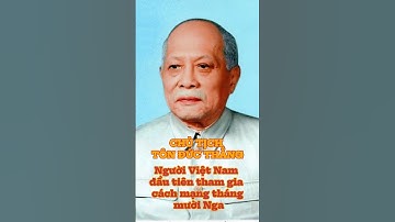 Chủ tịch Tôn Đức Thắng: Người Việt Nam đầu tiên tham gia đấu tranh bảo vệ chính quyền CM tháng Mười