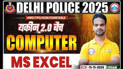 MS Excel (माइक्रोसॉफ्ट एक्सेल) : COMPUTER BY SHIVAM SIR || YAKEEN 2.0 BATCH RWA || DELHI POLICE 2025
