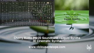 Cherry Audio PS-20 Presets | Vicious Antelope - Liquid Synths
