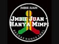 Jmbie juan  hanya mimpi lirik