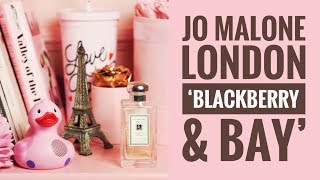JO MALONE BLACKBERRY AND BAY THAT HAS LONGEVITY POWER