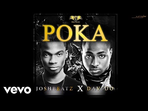 Joshbeatz - POKA (Official Audio) ft. Davido