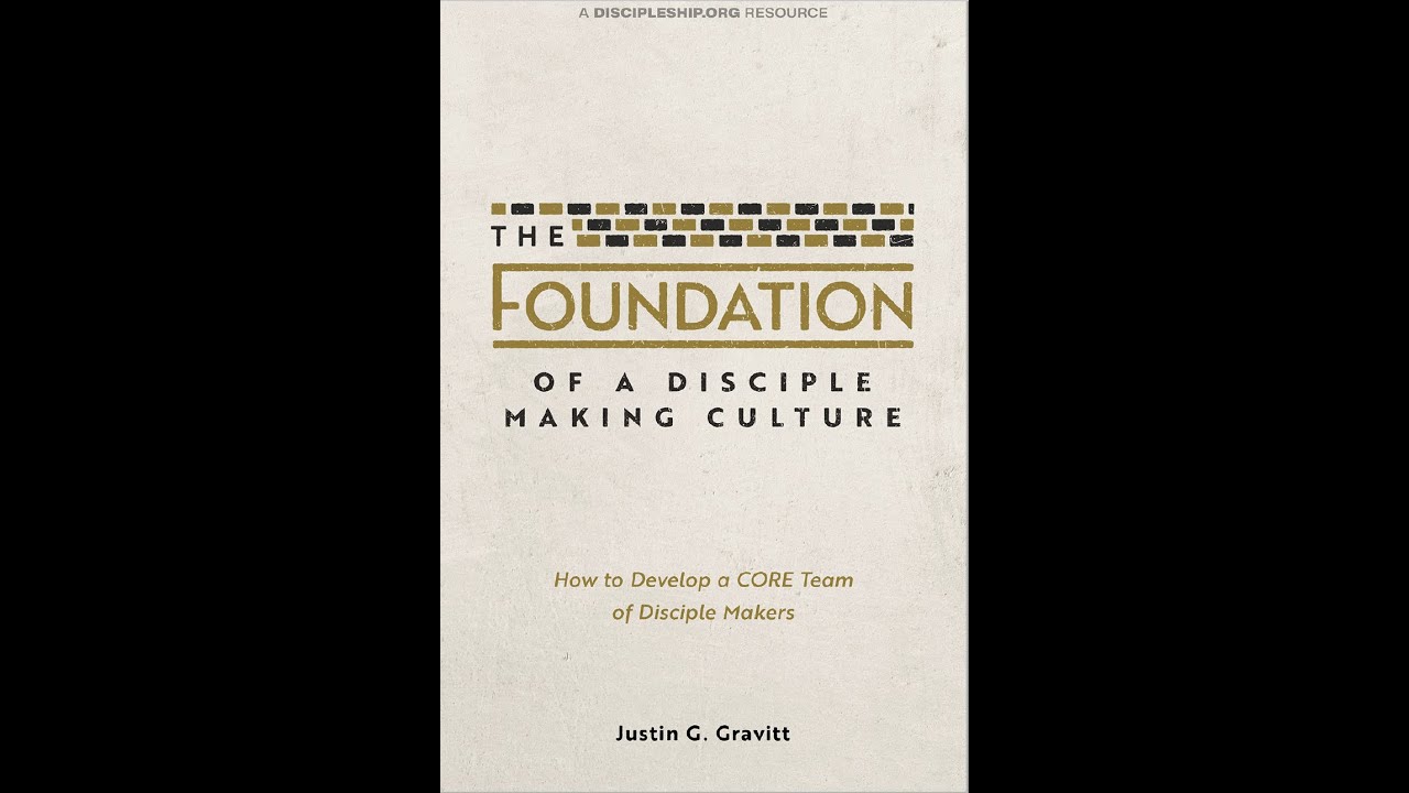 Foundation of a Disciple Making Culture Webinar - YouTube