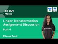 Linear Transformation Assignment Discussion | Part 1 | IIT JAM | Let&#39;s Crack IIT JAM |Shivangi Tayal