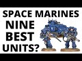 The top nine strongest space marine units most commonly played competitive datasheets