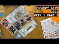 PROJECT LIFE 2022; Week 1 (Part 2)