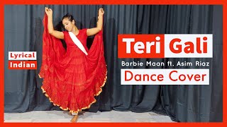 Teri Gali (LATEST) l Barbie Maan Ft Asim Riaz | Vee | Guru Randhawa (Dance Cover) By The Nachania