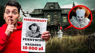 NAGRODA 10.000 ZŁ JEŚLI ZŁAPIEMY PENNYWISE!