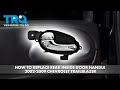 How to Replace Rear Inside Door Handles 2002-2009 Chevrolet Trailblazer