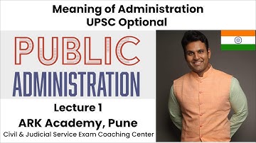 Meaning of Administration | Public Administration | UPSC Optional | Explained by Aditya Kedari