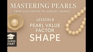 8  Pearl Value Factor, Shape