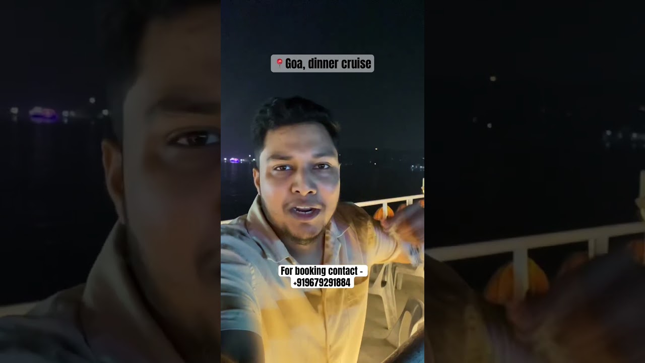 📍Goa dinner cruise , book now : +919679291884 