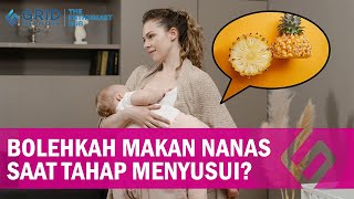 Ibu Menyusui Makan Nanas, Apakah Aman?