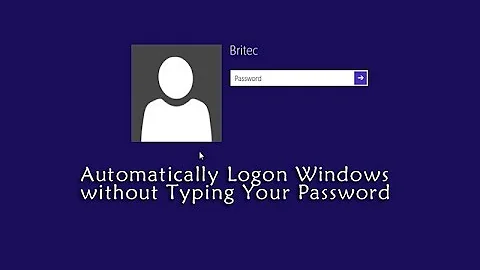 Automatically Logon Windows without Typing Your Password