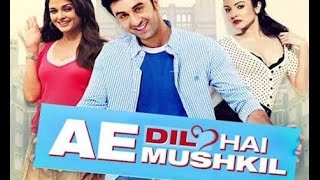 Are Dil Hai Mushkil Full Movie(1080 p) Ranbir Kapoor,Aishwarya Rai and Anushka Sharma