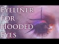 Eyeliner tutorial for hooded/mature eyes
