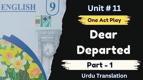 Class 9th The Dear Departed Urdu Translation | The Dear Departed Translation | The Dear Departed