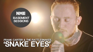 Frank Carter And The Rattlesnakes, &#39;Snake Eyes&#39; - NME Basement Sessions