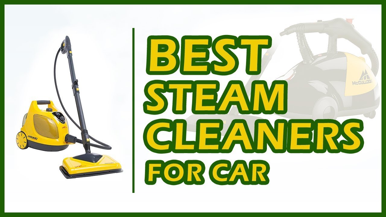 6 Best Steam Cleaners For Car Best Deals Reviews YouTube