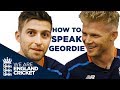 How To Speak Geordie with Mark Wood - Lesson One: Sam Billings
