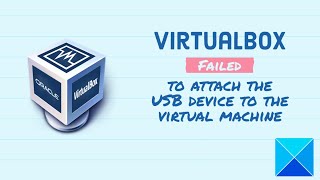 brutalt væske Effektiv VirtualBox Failed to attach the USB device to the virtual machine - YouTube