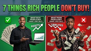 7 Things Rich People NEVER Buy (Financial Freedom Tips)