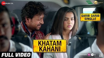 Khatam Kahani - Full Video Qarib Qarib Singlle |Irrfan |Parvathy |Vishal Mishra feat. Nooran Sisters