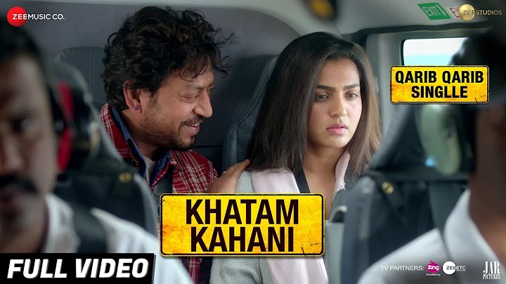 Khatam Kahani - Full Video Qarib Qarib Singlle |Irrfan |Parvathy |Vishal Mishra feat. Nooran Sisters