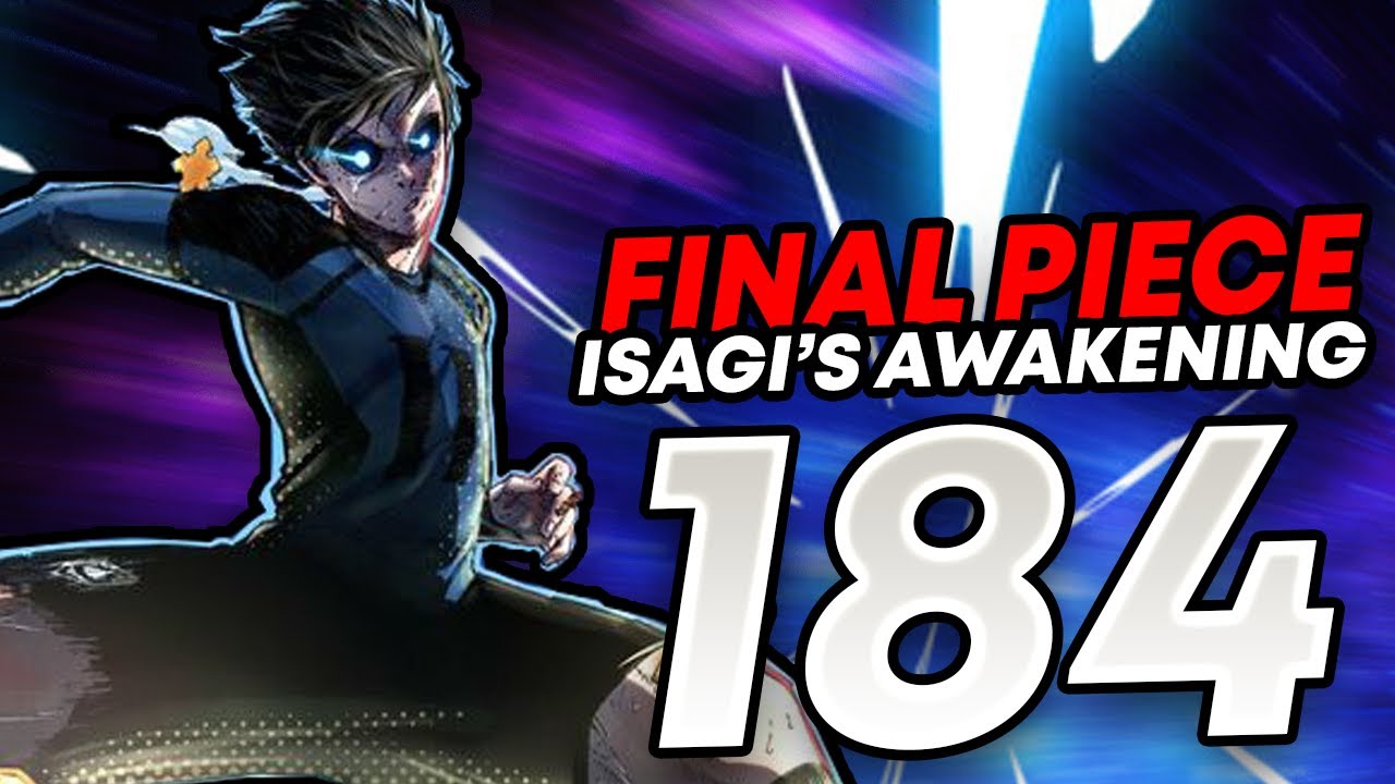 BLUE LOCK CHAPTER 184 REVIEW - ISAGI'S FINAL PIECE?! - youtube