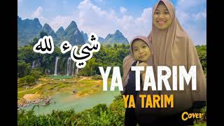 Ya Tarim - Mazroatul Akhiro ft Siti Qoriatul Hafizoh (cover) || islamiclyrics