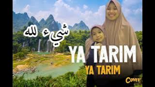 Ya Tarim - Mazroatul Akhiro ft Siti Qoriatul Hafizoh  (cover)  || islamiclyrics
