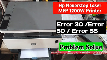 Hp Neverstop Laser MFP 1200w Printer Error 30 / Error 50 / Error 55 Problem Solve || Finetech Vicky