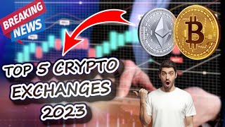Top Five Crypto Exchanges 2023 | 5 Best Cryptocurrency Exchanges | Top 5 Crypto Trading Platforms