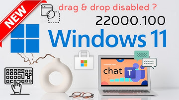 Windows 11 Build 22000.100: Microsoft Teams Chat, New Microsoft Store, Touch Keyboard & More...