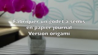 Faire ses godets de repiquage en papier journal - Kaizen