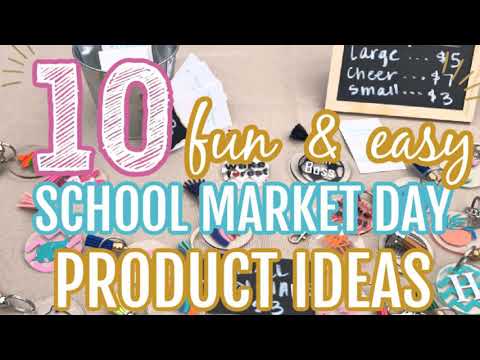 10 Easy School Market Day Ideas To Make U0026 Sell