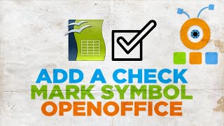 How to Add a Check Mark Symbol in Open Office Spreadsheet