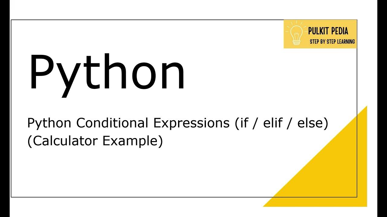Python Conditional Expression (How to use If/elif/else with calculator ...