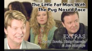 The Little Fat Man With The Pug Nosed Face (FULL SONG) - David Bowie & Ricky Gervais - Extras chords