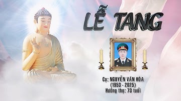 Lễ Tang Cụ Nguyễn Văn Hòa (1953-2025) Thôn Hợp Nhất, Xã Hòa Phú, Tp Hà Nội