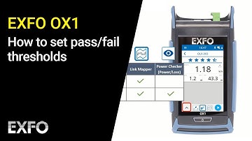 EXFO OX1: How to set pass/fail thresholds
