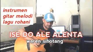 Alunan gitar yang menyayat hati ISE DO ALE ALENTA lagu rohani terbaru (waren sihotang official)