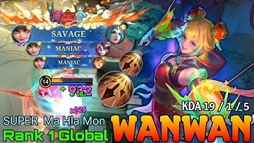 SAVAGE & MANIAC Wanwan Shutdown All Enemies - Top 1 Global Wanwan by SUPER  Ma Hla Mon - MLBB