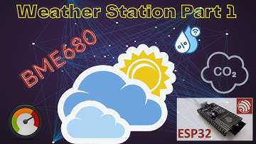 Build Your Own Weather Station With An Esp32 And Bme680
