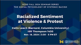 RCGD Seminar Series: Racialized Sentiment at Violence & Protest