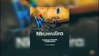 Dokta Brain x Kataleya and Kandle - Nkuwulira (Audio Slide )